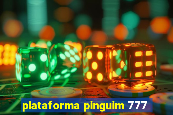 plataforma pinguim 777